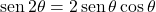  \sen 2\theta=2 \sen \theta \cos \theta