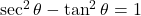  \sec^2 \theta-\tan^2\theta=1