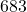  683