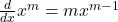 \frac{d}{dx}x^m=mx^{m-1}