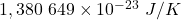 1,380 \ 649 \times 10^{-23} \ J/K