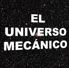 El Universo Mecánico